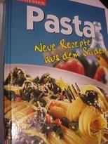 Pasta Neue Rezepte aus dem Süden Essen & Geniessen