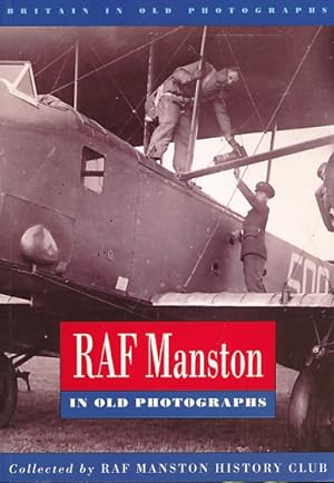 Seller image for RAF Manston. Britain in Old Photographs for sale by Barter Books Ltd