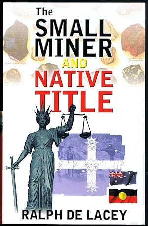Bild des Verkufers fr The Small Miner and Native Title zum Verkauf von Taipan Books