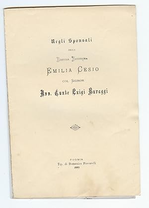 Seller image for Negli sponsali della egregia Signorina Emilia Cesio col Signor Avv. Conte Luigi Buraggi for sale by AU SOLEIL D'OR Studio Bibliografico