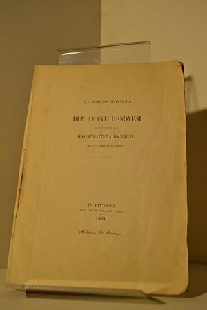 Lacrimosa novella di due amanti genovesi composta da Giovanbattista da Udine ora nuovamente stampata