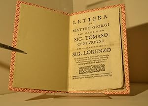 Seller image for Lettera di Matteo Giorgi all'llustrissimo Sig. Tomaso Centurione . in cui si contiene la diffesa dell'arte piccola e la distinzione della medicina razionale dalla setta numerosa degl'artisti liberi e s'impugna l'abuso de Vessicatorj. for sale by AU SOLEIL D'OR Studio Bibliografico