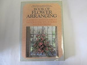 Imagen del vendedor de Book Of Flower Arranging. a la venta por Goldstone Rare Books