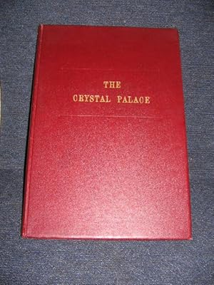 The Crystal Palace Sydenham : To be Sold By Auction Pursuant to an Order of the High Court of Jus...