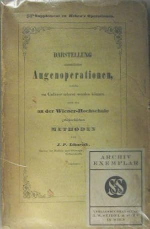 Darstellung sämmtlicher Augenoperationen, welche am Cadaver erlernt werden können, na den an der ...