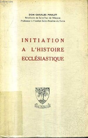 Bild des Verkufers fr INITIATION A L'HISTOIRE ECCLESIASTIQUE / 2E EDITION. zum Verkauf von Le-Livre