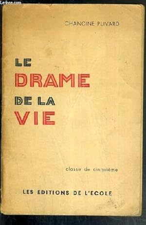 Seller image for LE DRAME DE LA VIE - CLASSE DE CINQUIEME - ENSEIGNEMENT RELIGIEUX DU SECONDAIRE N15 - 4eme EDITION REVUE ET AUGMENTEE. for sale by Le-Livre