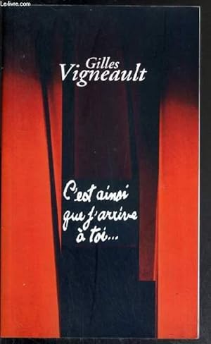 Seller image for C'EST AINSI QUE J'ARRIVE A TOI. for sale by Le-Livre