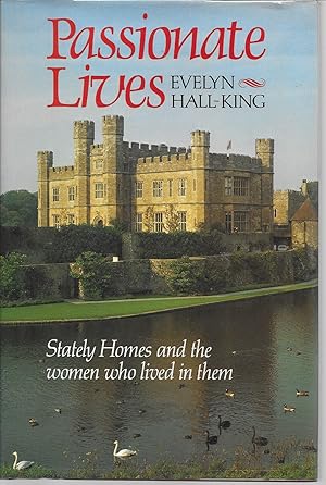 Seller image for Passionate Lives: Stately Homes And The Women Who Lived In Them for sale by Charing Cross Road Booksellers