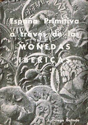 Immagine del venditore per Espaa primitiva a travs de las monedas Ibricas venduto da LIBRERA LAS HOJAS