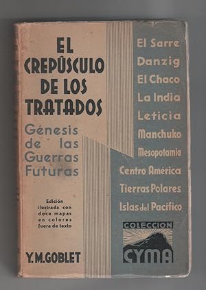 Seller image for El crepsculo de los tratados. Gnesis de las guerras futuras. for sale by Librera El Crabo