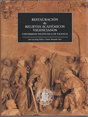 Image du vendeur pour Restauracin de relieves acadmicos valencianos. Universidad Politcnica de Valencia. mis en vente par Librera El Crabo