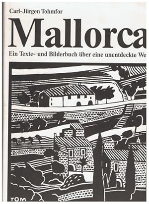 Bild des Verkufers fr Mallorca - Ein Texte- und Bilderbuch ber eine unentdeckte Welt - zum Verkauf von Allguer Online Antiquariat