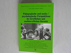 Seller image for Pdagogische und sozio-, psychologische Perspektiven im beruflichen und nachberuflichen Bereich: ein Querschnitt aus Vortrgen am IBW der Universitt Stuttgart. Stuttgarter Beitrge zur Berufs-und Wirtschaftspdagogik, Band 11. for sale by Antiquariat Bookfarm