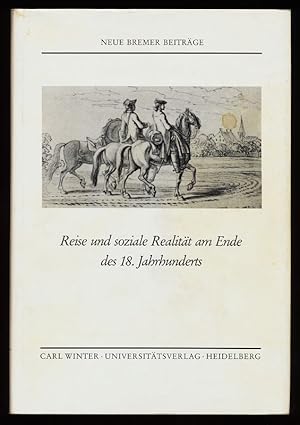 Bild des Verkufers fr Reise und soziale Realitt am Ende des 18. Jahrhunderts. Neue Bremer Beitrge Band 1 (1. Band) zum Verkauf von Antiquariat Peda