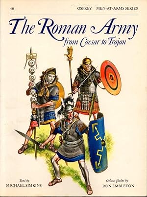 The Roman Army From Caesar to Trajan (Men-At-Arms 46)