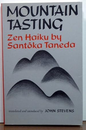 Image du vendeur pour MOUNTAIN TASTING: ZEN HAIKU BY SANTOKA TANEDA mis en vente par RON RAMSWICK BOOKS, IOBA