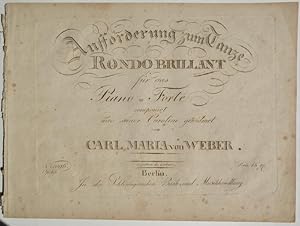 Seller image for Aufforderung zum Tanze. Rondo brillant fr das Piano=Forte componirt und seiner Caroline gewidmet. No. 1096. Op: 65. Preis 18 gr for sale by J & J LUBRANO MUSIC ANTIQUARIANS LLC