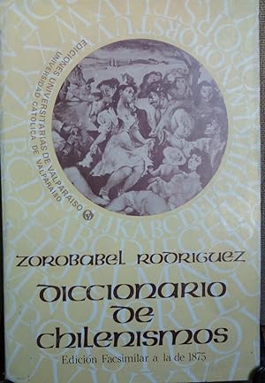 Diccionario de chilenismos. Edición facsimilar a la de 1875