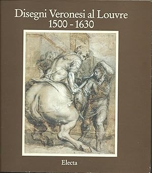 Imagen del vendedor de Disegni Veronesi al Louvre 1500-1630. Verona, Museo di Castelvecchio Sala Boggian 29 luglio - 16 ottobre 1994. a la venta por Good Reading Secondhand Books