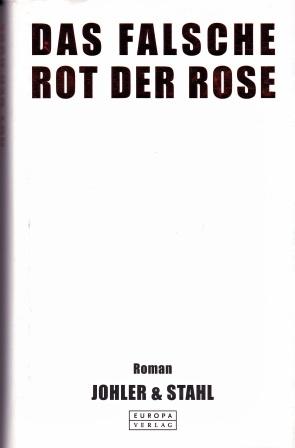 Seller image for Das falsche Rot der Rose. for sale by Versandantiquariat Dr. Uwe Hanisch