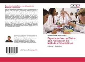 Imagen del vendedor de Experimentos de Fsica con Aplicacin de Mtodos Estadsticos : Esttica y Dinmica a la venta por AHA-BUCH GmbH