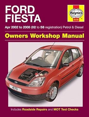 Imagen del vendedor de Ford Fiesta Petrol & Diesel (Apr 02 - 08) Haynes Repair Manual (Paperback) a la venta por AussieBookSeller
