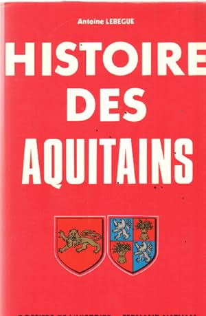 Histoire des aquitains tome 1