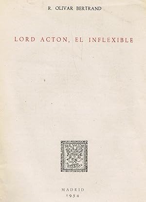 Bild des Verkufers fr LORD ACTON, EL INFLEXIBLE zum Verkauf von Librera Torren de Rueda
