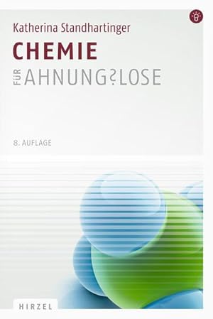 Seller image for Chemie fr Ahnungs?lose : Eine Einstiegshilfe fr Studierende for sale by AHA-BUCH GmbH