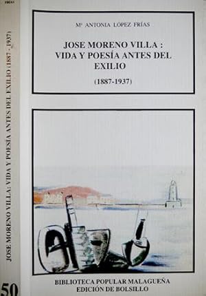 Seller image for Jos Moreno Villa: Vida y Poesa antes del Exilio (1887-1937). for sale by Hesperia Libros