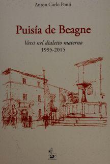 Seller image for Puisa de Beagne. Versi nel dialetto materno 1925-2015. for sale by EDITORIALE UMBRA SAS