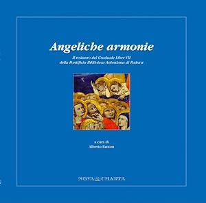 ANGELICHE ARMONIE Il restauro del Graduale Liber VII della Pontificia Biblioteca Antoniana di Padova