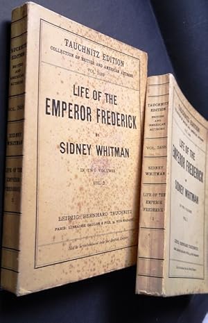 Bild des Verkufers fr Life of the Emperor Frederick. Based upon the German of Margaretha von Poschinger. With an Introduction by Sidney Whitman. In two Volumes - Tauchnitz Collection of British and American Authors vols. 3488 & 3489 zum Verkauf von Your Book Soon