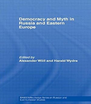 Bild des Verkufers fr Democracy and Myth in Russia and Eastern Europe zum Verkauf von Pali