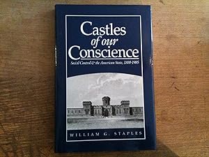 Seller image for Castles of Our Conscience: Social Control and the American State, 1800-1985 (Crime, Law, and Deviance) for sale by David Kenyon