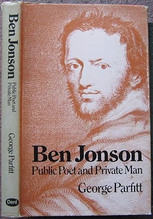 Seller image for BEN JONSON: PUBLIC POET AND PRIVATE MAN. for sale by Graham York Rare Books ABA ILAB