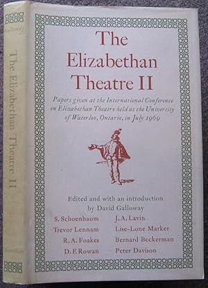 Imagen del vendedor de THE ELIZABETHAN THEATRE II. PAPERS GIVEN AT THE SECOND INTERNATIONAL CONFERENCE ON ELIZABETHAN THEATRE HELD AT THE UNIVERSITY OF WATERLOO, ONTARIO, IN JULY 1969. a la venta por Graham York Rare Books ABA ILAB