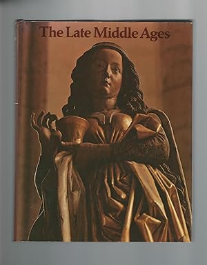 Seller image for The Late Middle Ages Art and Architecture from 1350 to the Advent of the Renaissance for sale by Mom and Pop's Book Shop,