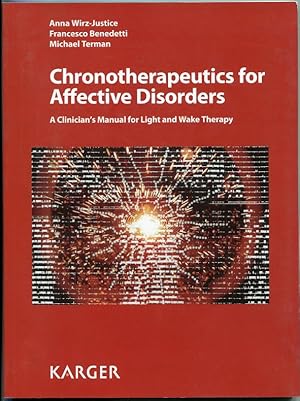 Immagine del venditore per Chronotherapeutics for Affective Disorders. A Clinician's Manual for Light and Wake Therapy venduto da Antikvariat Valentinska