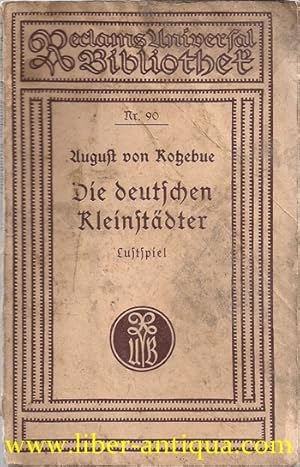 Bild des Verkufers fr Die deutschen Kleinstdter: Lustspiel in vier Akten; Reclam Universalbibliothek Nr. 90 zum Verkauf von Antiquariat Liber Antiqua