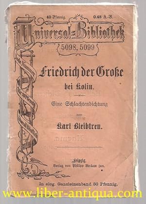 Friedrich der Große bei Kolin: Eine Schlachtendichtung; Reclam Universalbibliothek Band 5098/5099