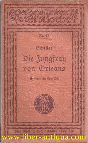 Die Jungfrau von Orleans: Eine romantische Tragödie; Reclam, Universalbibliothek Nr.47