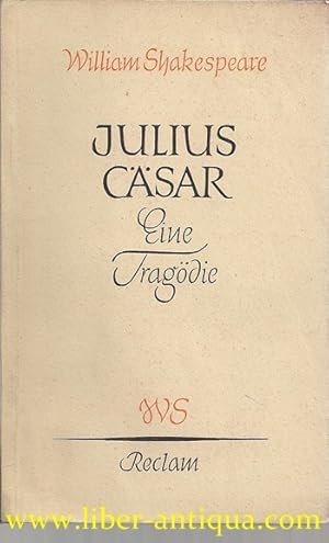 Julius Cäsar: Eine Tragödie; übersetzt von Wilhelm v. Schlegel; Reclam, Nr. 9