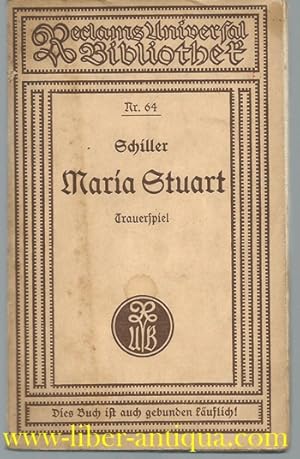 Bild des Verkufers fr Maria Stuart: Trauerspiel in fnf Aufzgen zum Verkauf von Antiquariat Liber Antiqua