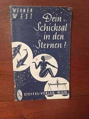 Dein Schicksal in den Sternen ? das 5000 Jahre alte große Rätsel, eine Auslese aus uraltem Wissen