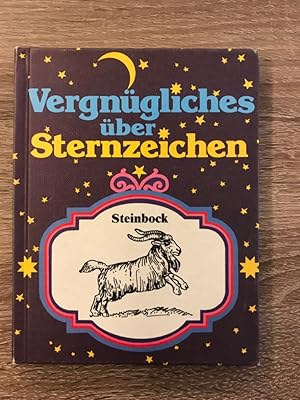 Vergnügliches über Sternzeichen Steinbock: 22. Dezember bis 20. Jänner, ein Überblick