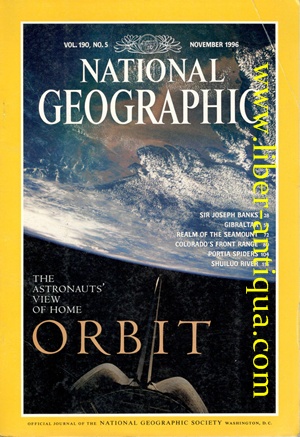 National Geographic - Vol 190, No 5 - Inhalt: orbit - the astronaut's view of home, sir Joseph Ba...