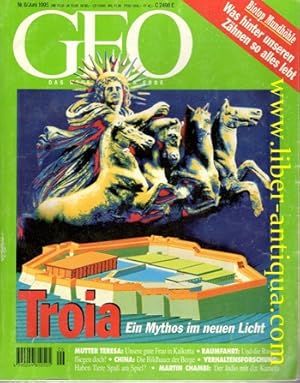 Geo - das neue Bild der Erde Nr. 6/Juni 1995 - Inhalt: Troia-Ein Mythos im neuen Licht/ Mutter Te...