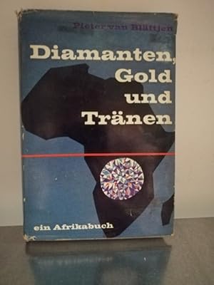 Diamanten, Gold und Tränen Ein Afrikabuch,